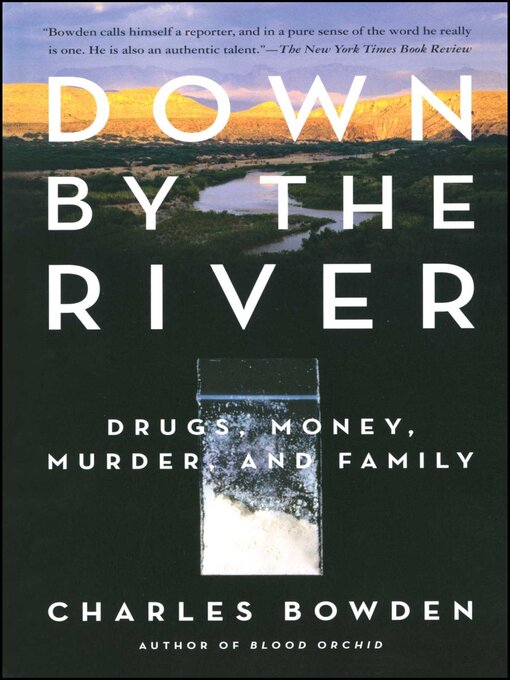 Title details for Down by the River by Charles Bowden - Available